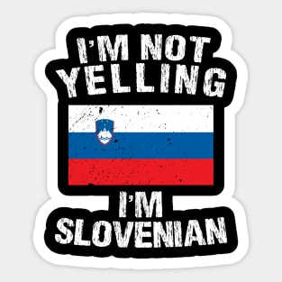 im not yelling im Slovenian Sticker